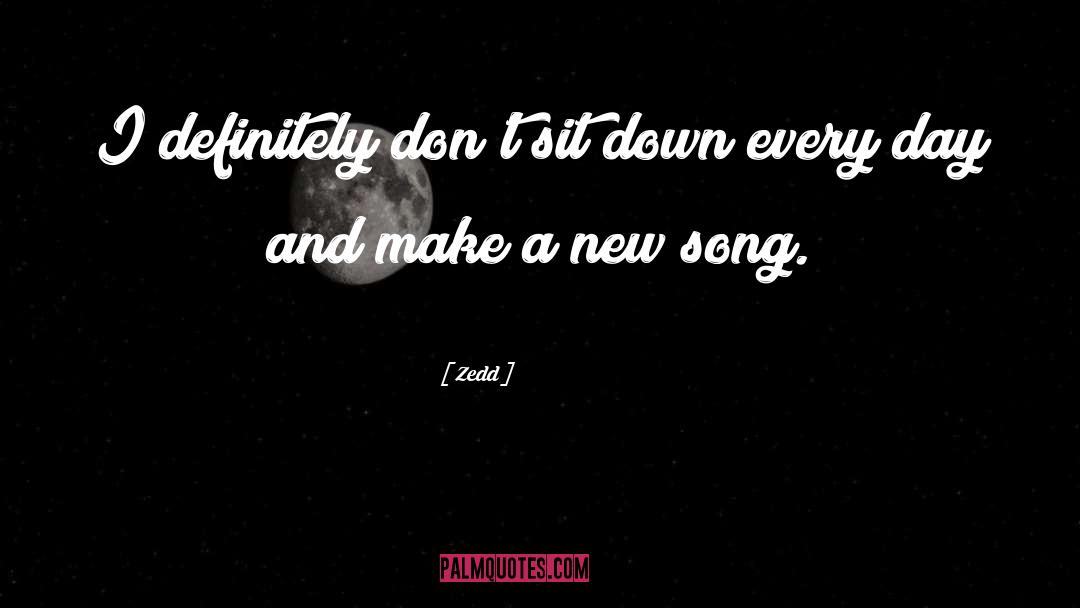 Sit Down quotes by Zedd