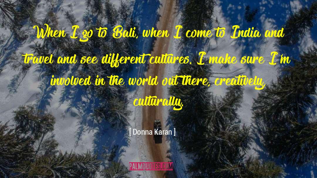 Sitare Bal Bali quotes by Donna Karan