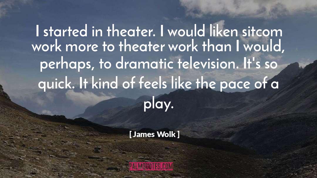 Sitcom quotes by James Wolk