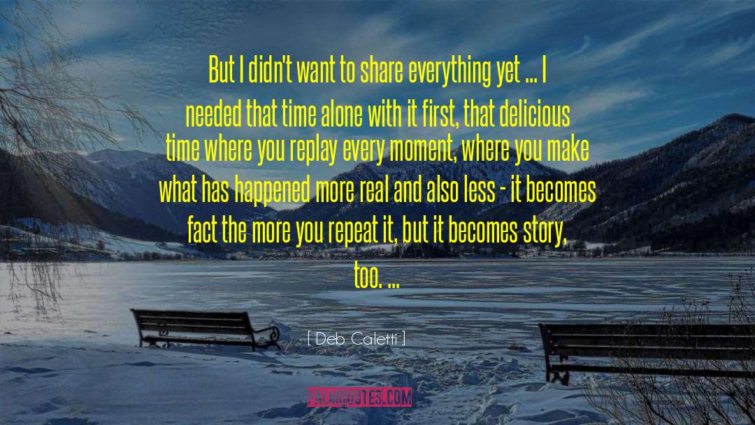 Sitting Alone quotes by Deb Caletti