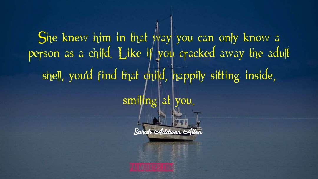Sitting Alone quotes by Sarah Addison Allen