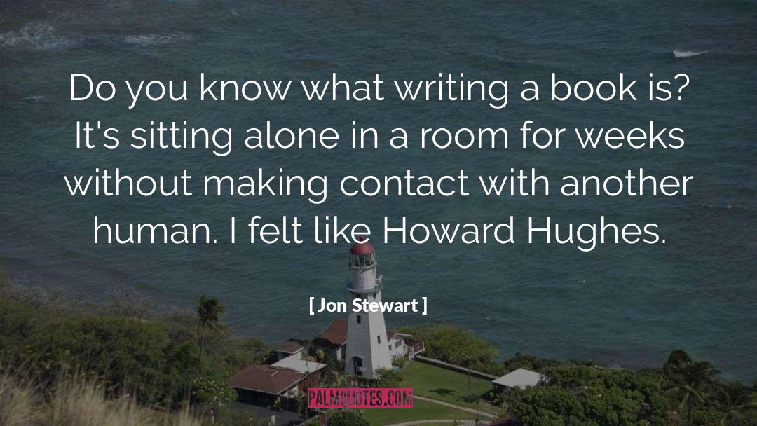 Sitting Alone quotes by Jon Stewart
