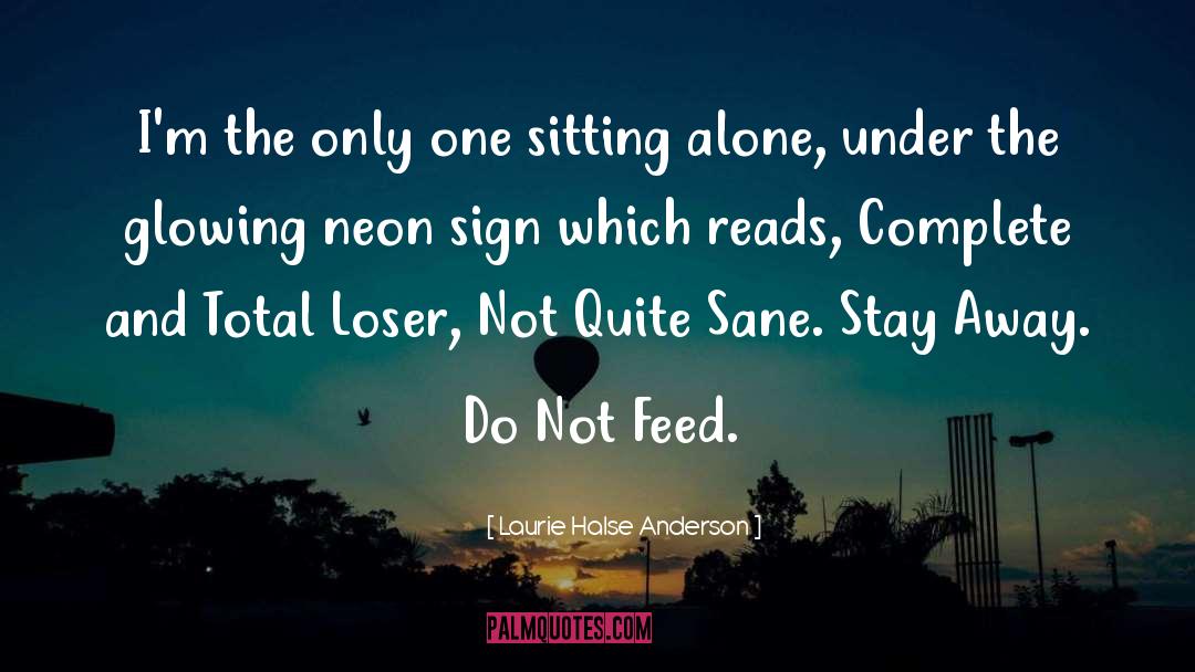 Sitting Alone quotes by Laurie Halse Anderson