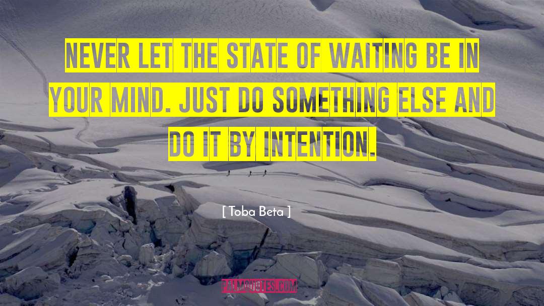 Sitting And Waiting quotes by Toba Beta