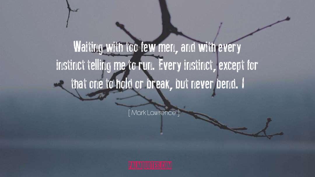 Sitting And Waiting quotes by Mark Lawrence