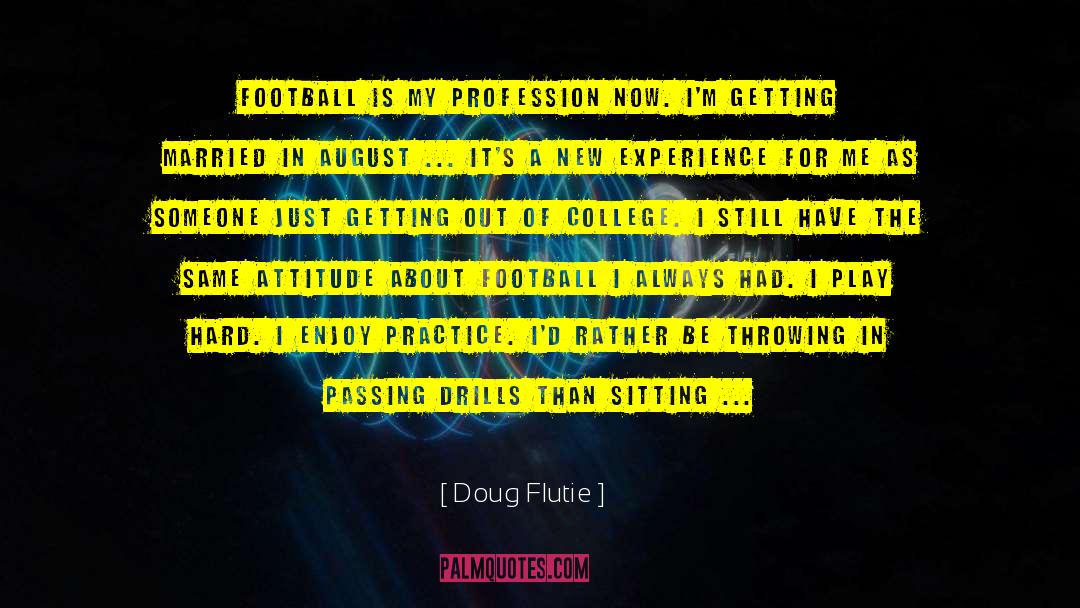 Sitting Around quotes by Doug Flutie