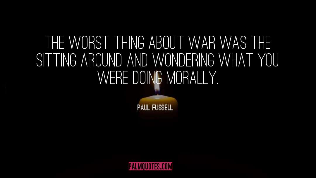 Sitting Around quotes by Paul Fussell