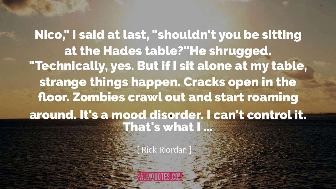 Sitting Around Waiting quotes by Rick Riordan