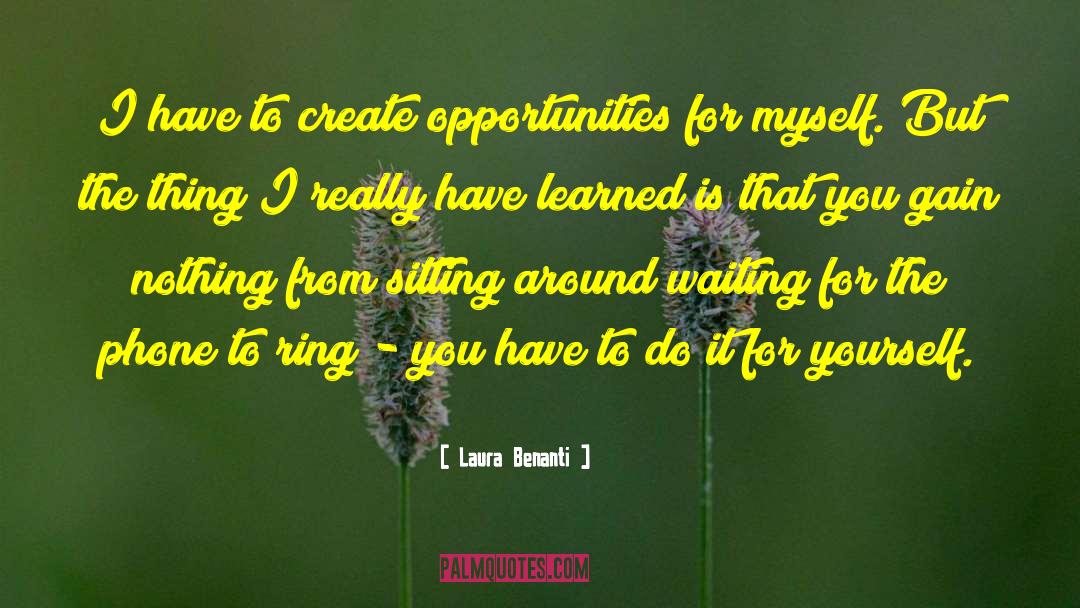 Sitting Around Waiting quotes by Laura Benanti