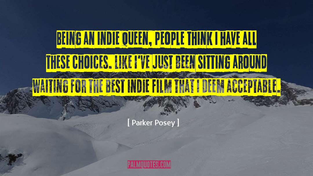 Sitting Around Waiting quotes by Parker Posey