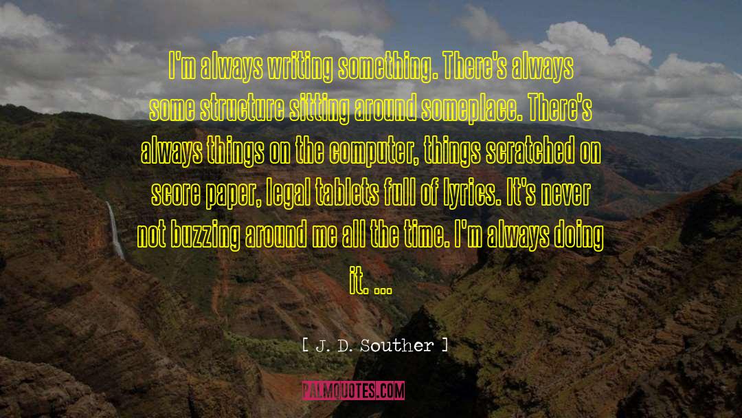 Sitting Around Waiting quotes by J. D. Souther
