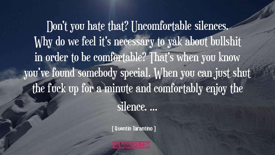 Sitting In Comfortable Silence quotes by Quentin Tarantino