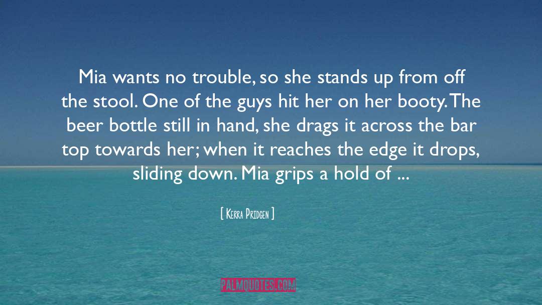 Sitting On The Edge Of A Cliff quotes by Kerra Pridgen