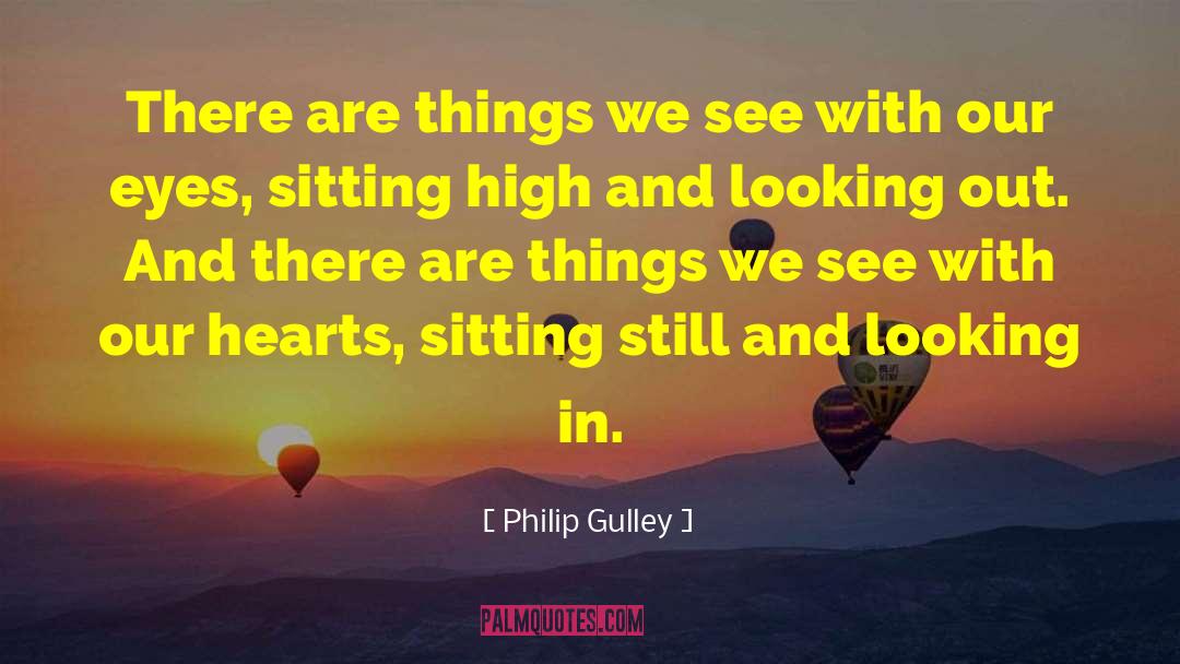Sitting Still quotes by Philip Gulley
