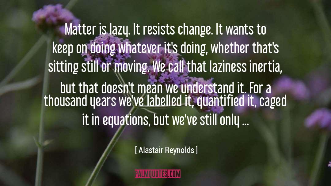 Sitting Still quotes by Alastair Reynolds