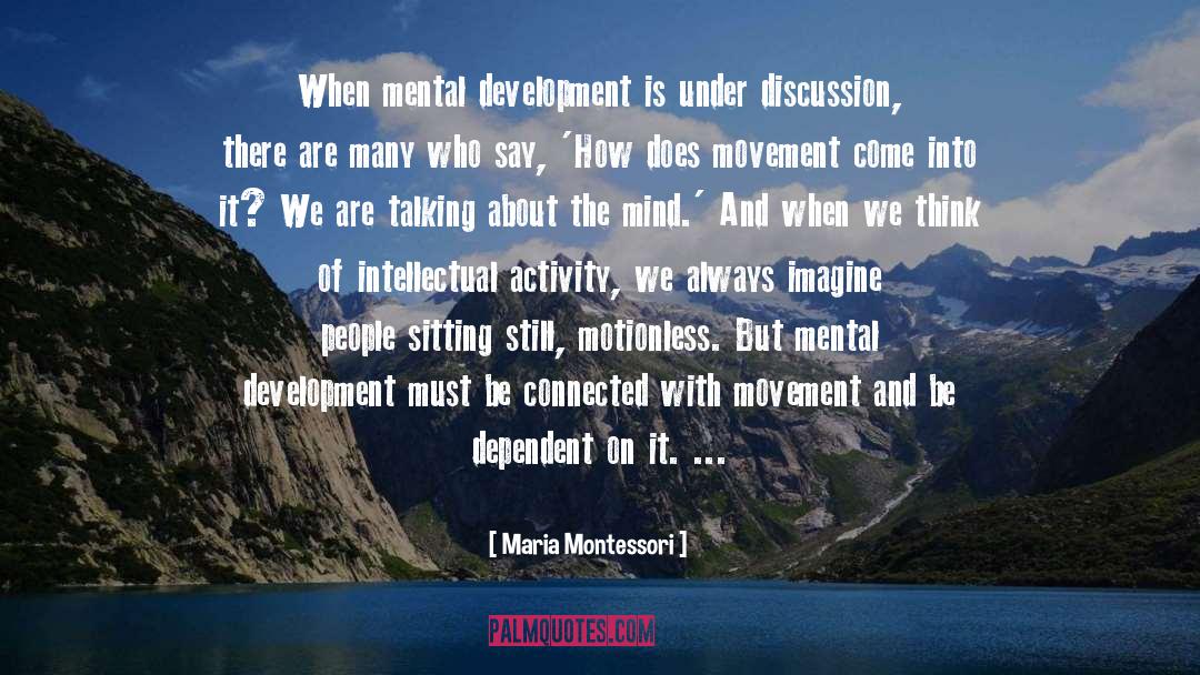 Sitting Still quotes by Maria Montessori