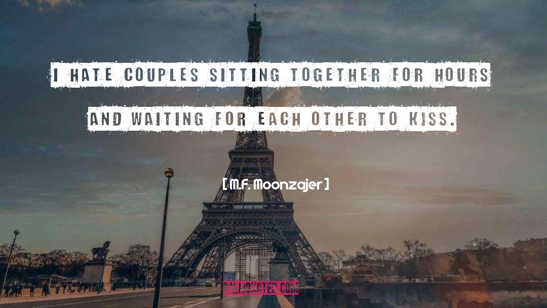 Sitting Together quotes by M.F. Moonzajer