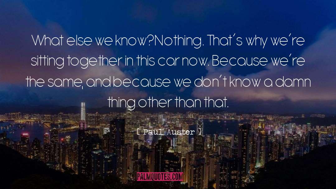 Sitting Together quotes by Paul Auster