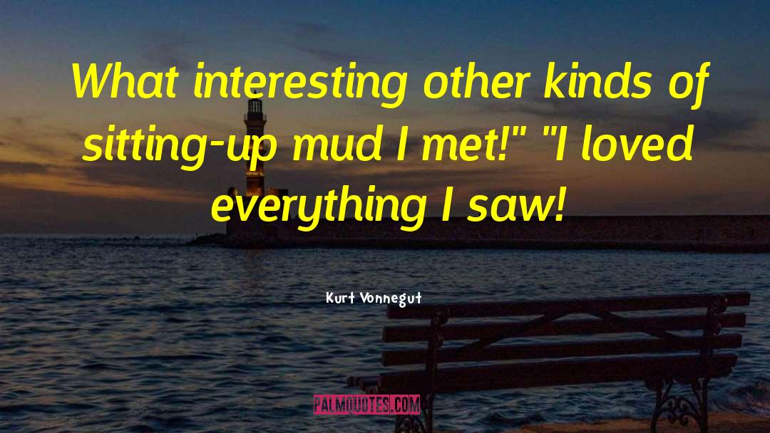 Sitting Up quotes by Kurt Vonnegut