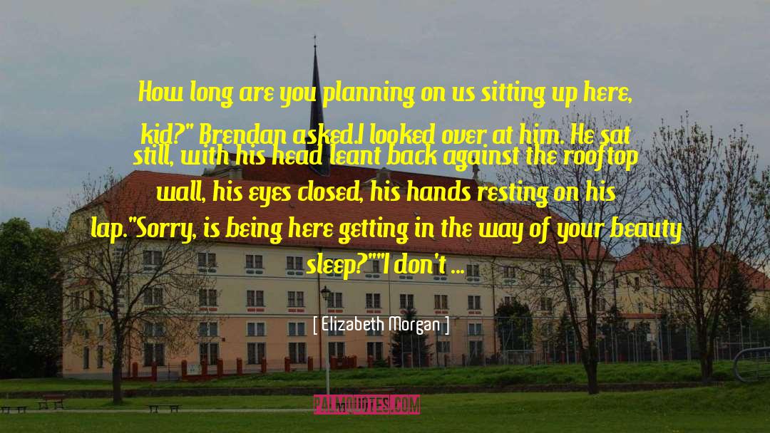 Sitting Up quotes by Elizabeth Morgan