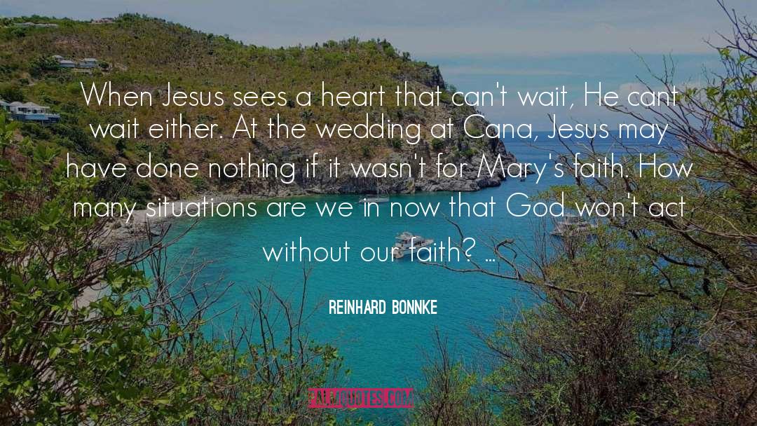 Situation quotes by Reinhard Bonnke