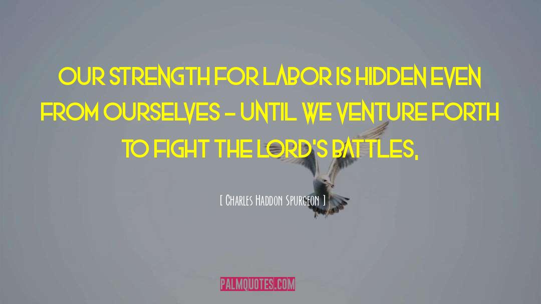 Situation Strength quotes by Charles Haddon Spurgeon