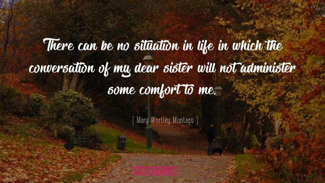 Situations In Life quotes by Mary Wortley Montagu