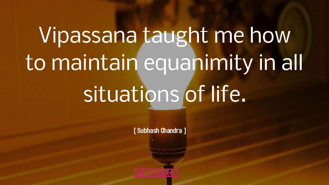 Situations Of Life quotes by Subhash Chandra