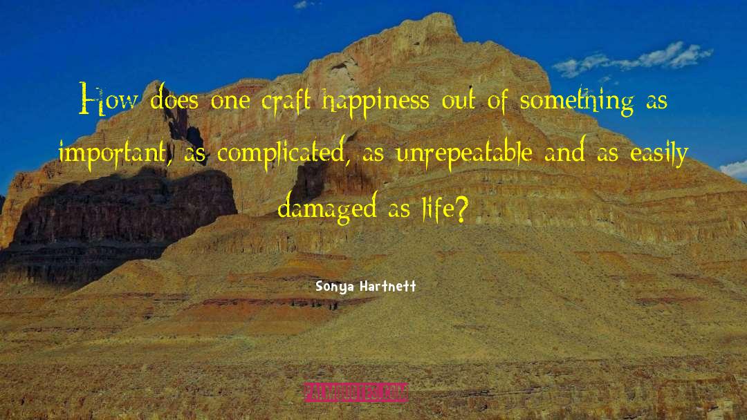 Situations Of Life quotes by Sonya Hartnett