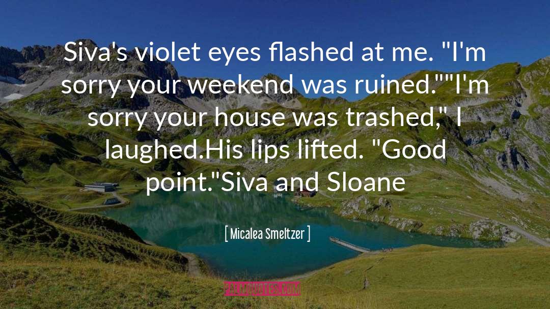 Siva Kaneswaren quotes by Micalea Smeltzer