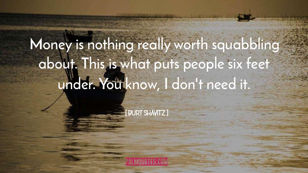 Six Feet quotes by Burt Shavitz