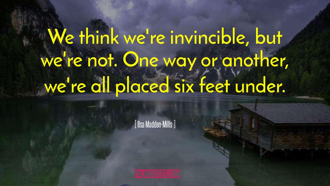 Six Feet Under quotes by Ilsa Madden-Mills