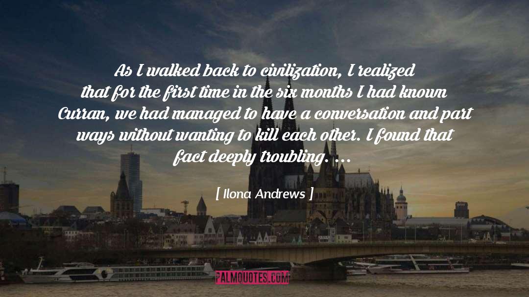 Six Months quotes by Ilona Andrews