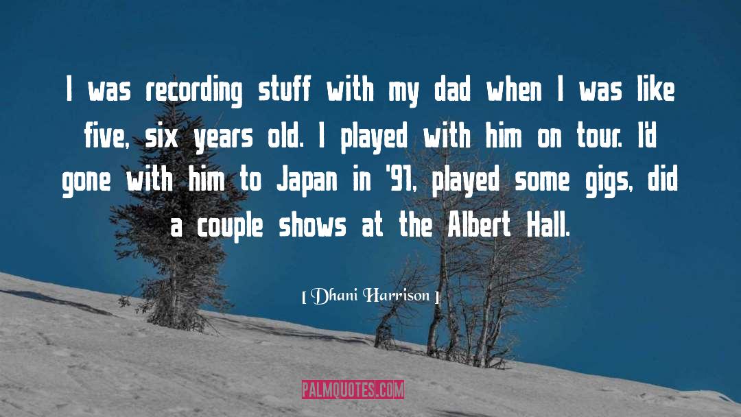 Six Year Olds quotes by Dhani Harrison