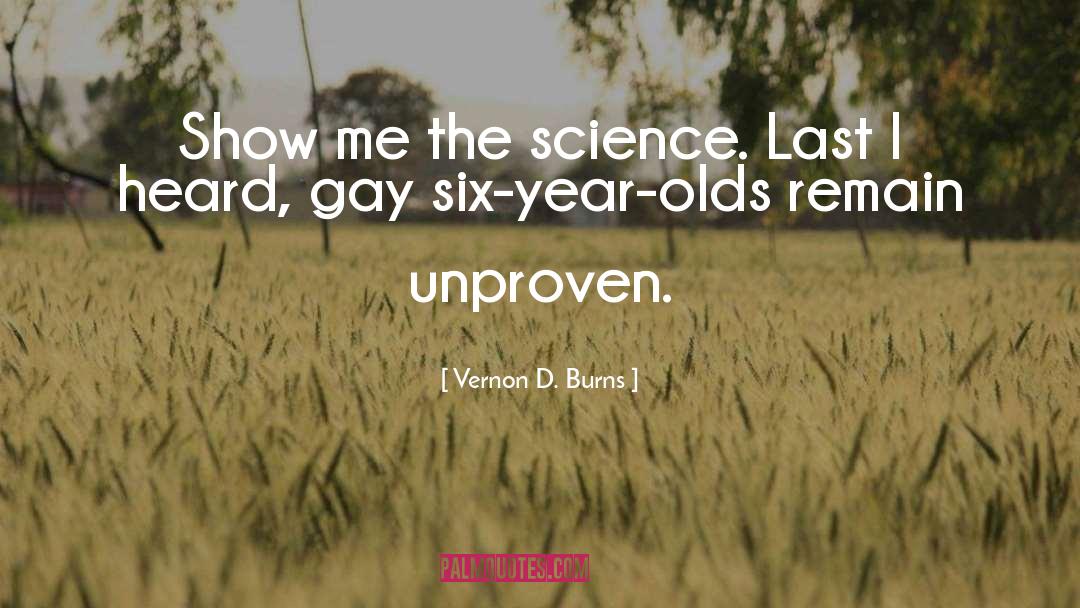 Six Year Olds quotes by Vernon D. Burns