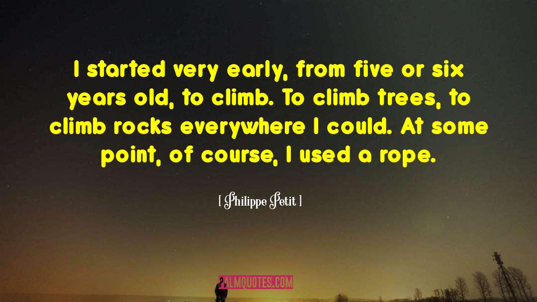 Six Years Old quotes by Philippe Petit