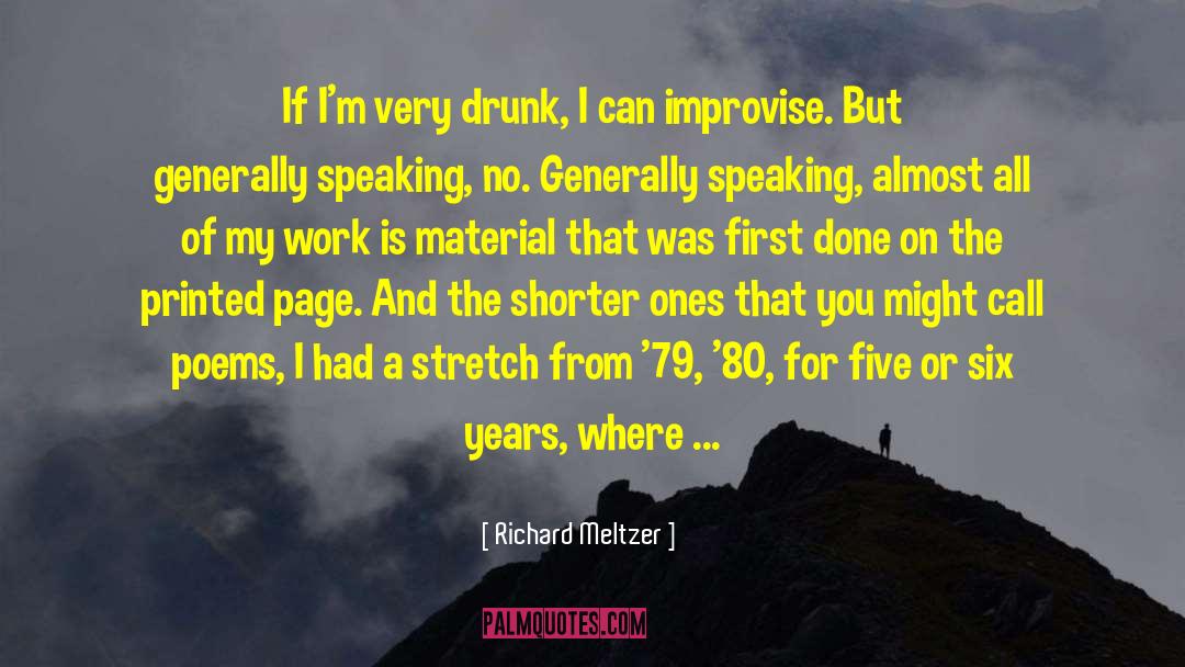Six Years quotes by Richard Meltzer