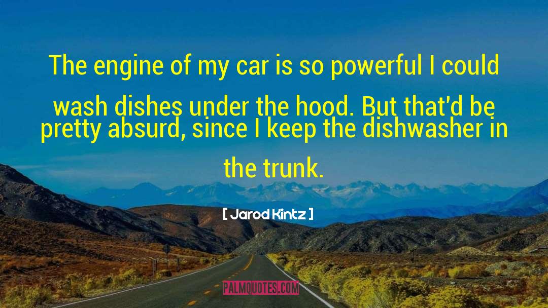 Sixteenths Car quotes by Jarod Kintz