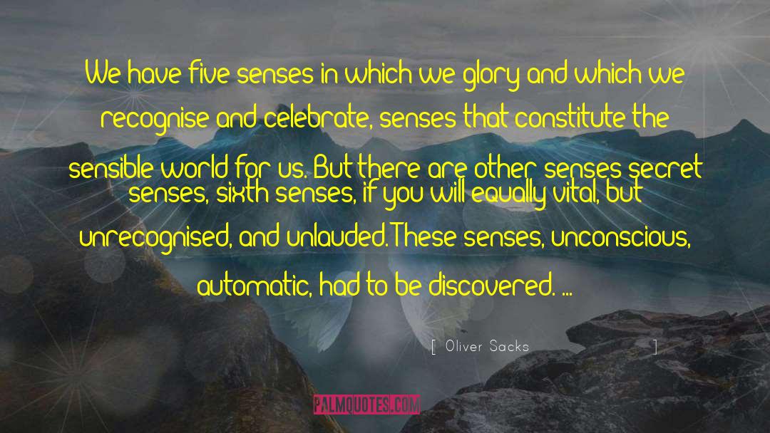 Sixth Sense quotes by Oliver Sacks
