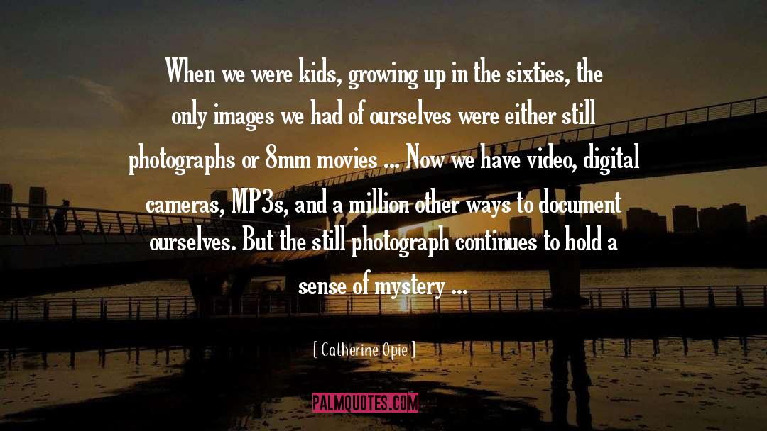 Sixties quotes by Catherine Opie