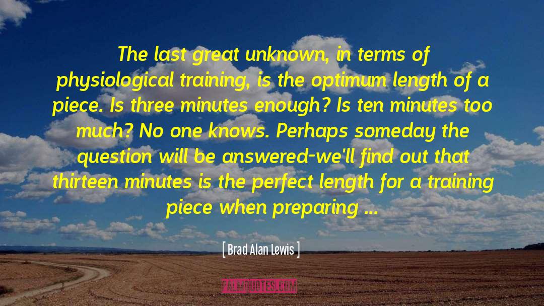 Sixty Minutes quotes by Brad Alan Lewis