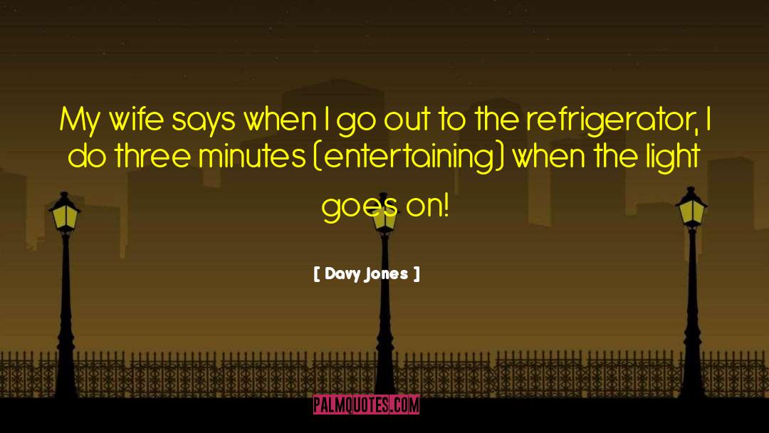 Sixty Minutes quotes by Davy Jones