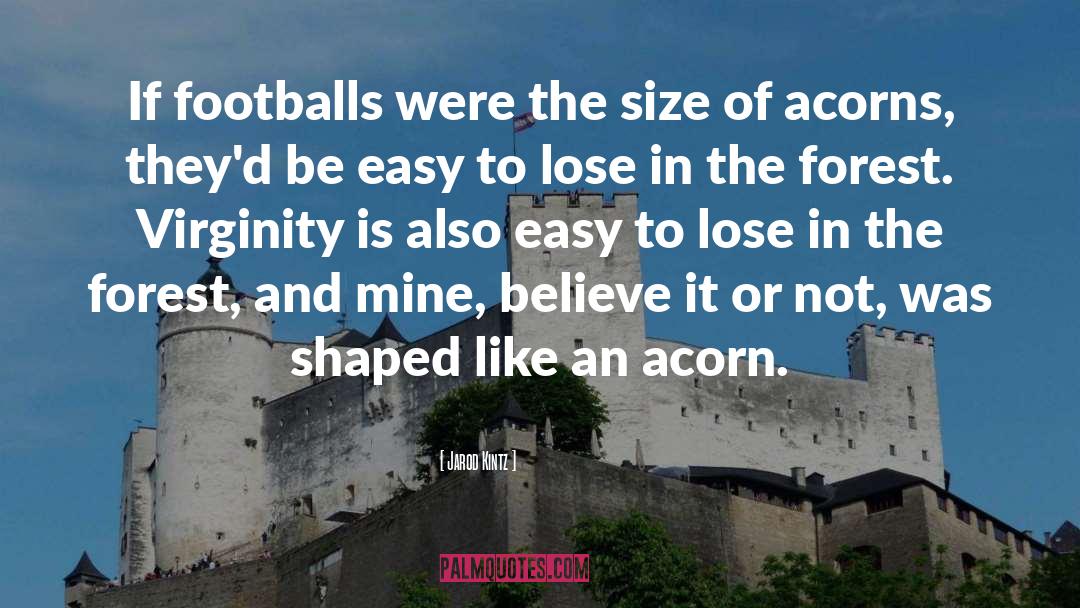 Size Matters quotes by Jarod Kintz