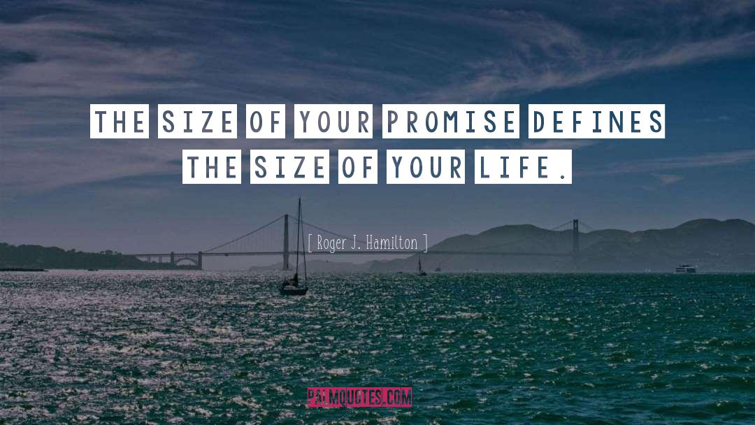 Size quotes by Roger J. Hamilton