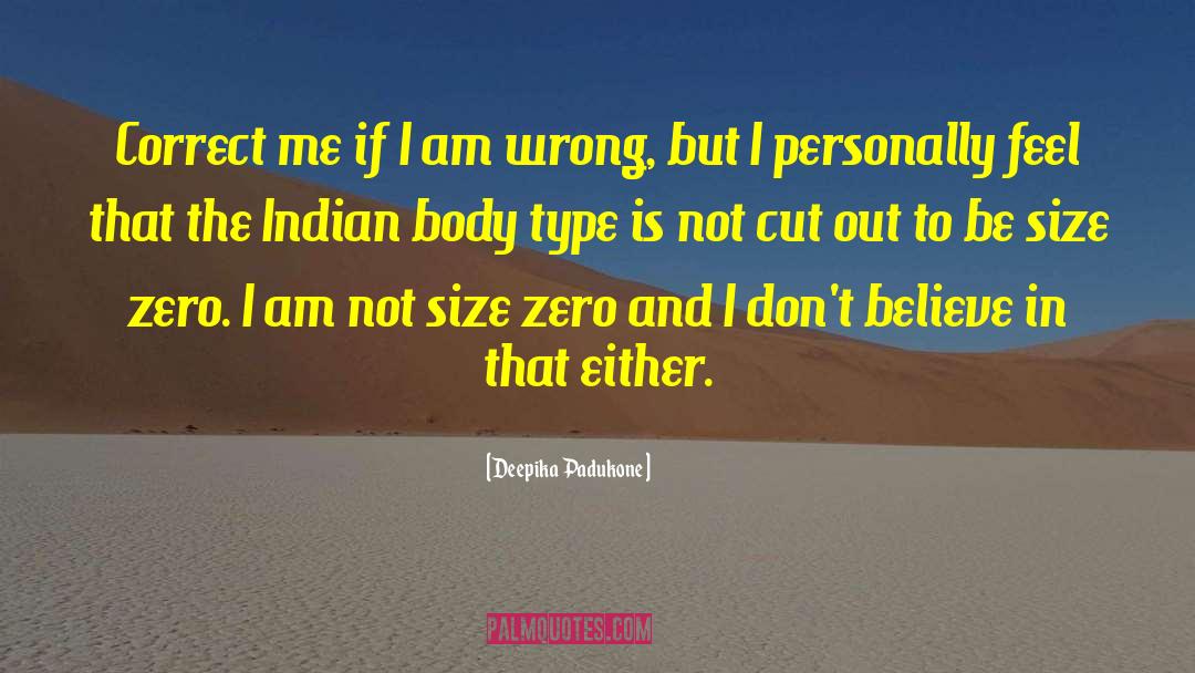 Size Zero quotes by Deepika Padukone