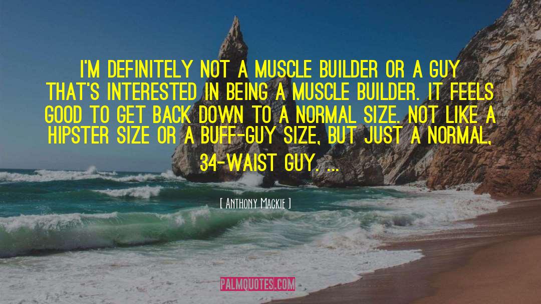 Size Zero quotes by Anthony Mackie