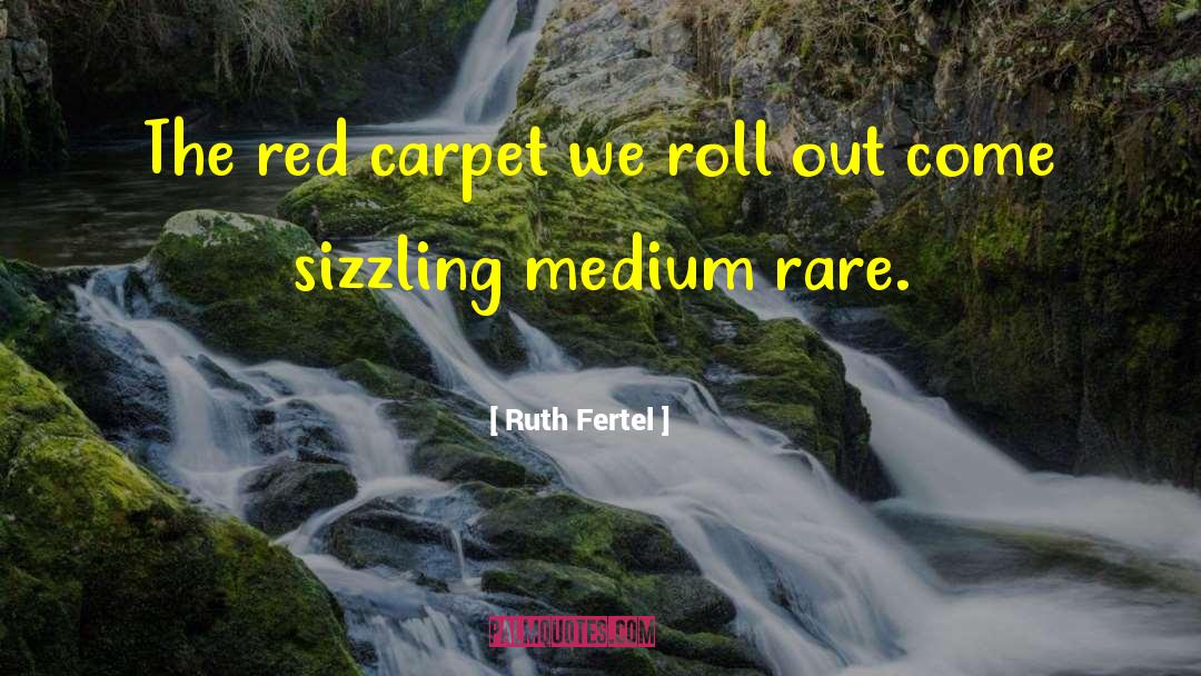 Sizzling quotes by Ruth Fertel