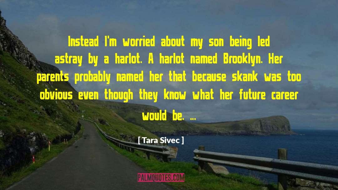 Skank quotes by Tara Sivec