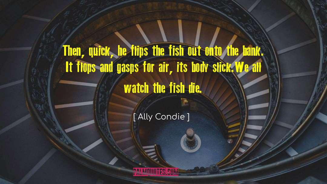 Skate Fish quotes by Ally Condie