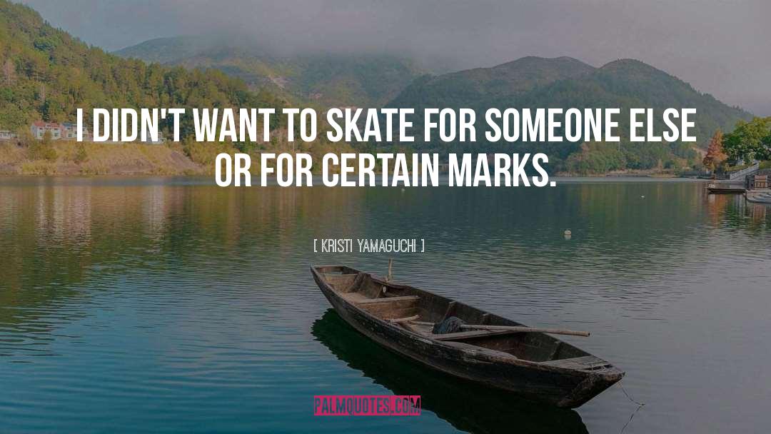 Skate Maloley quotes by Kristi Yamaguchi